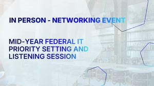 Mid-Year Federal IT Priority Setting and Listening Session