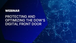 Protecting and Optimizing the DOW's Digital Front Door 